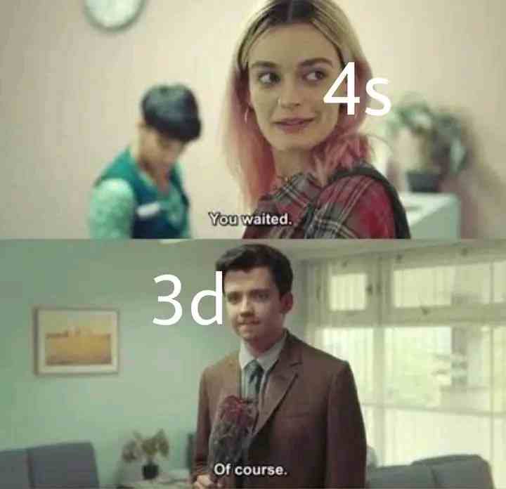 4s you waited & 3d Of course