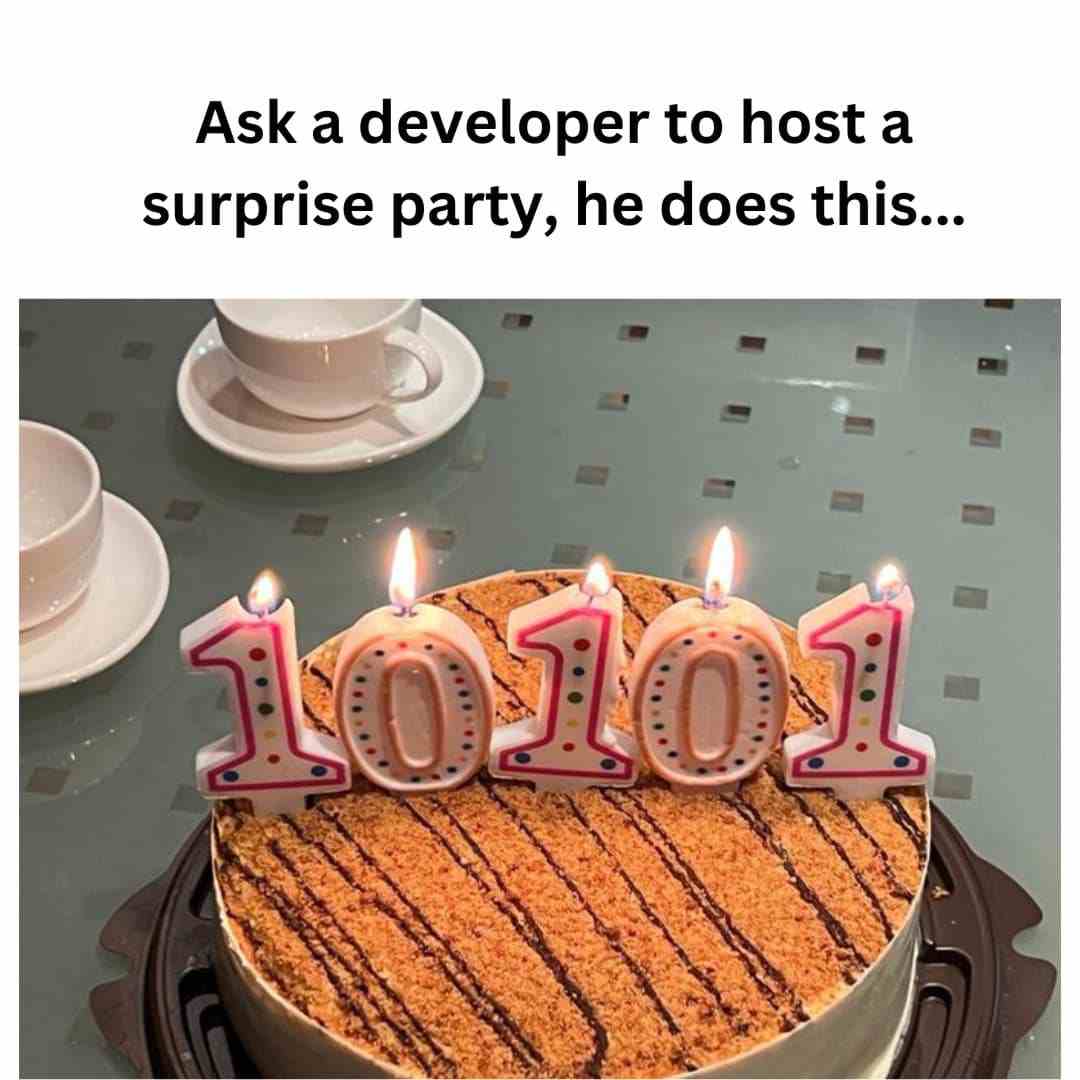 Ask a developer to host a surprise party, he does this...