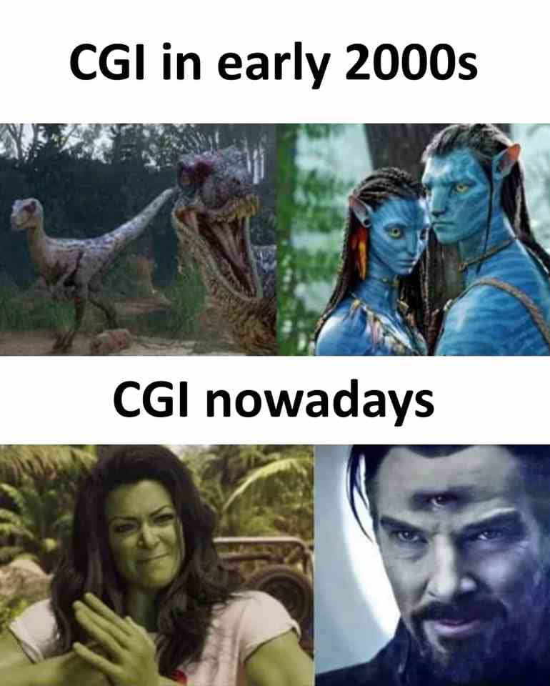 CGI in early 2000s CGI nowadays