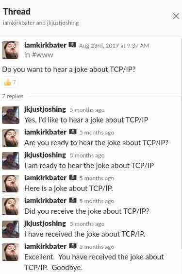 Do you want to hear a joke about TCP/IP?