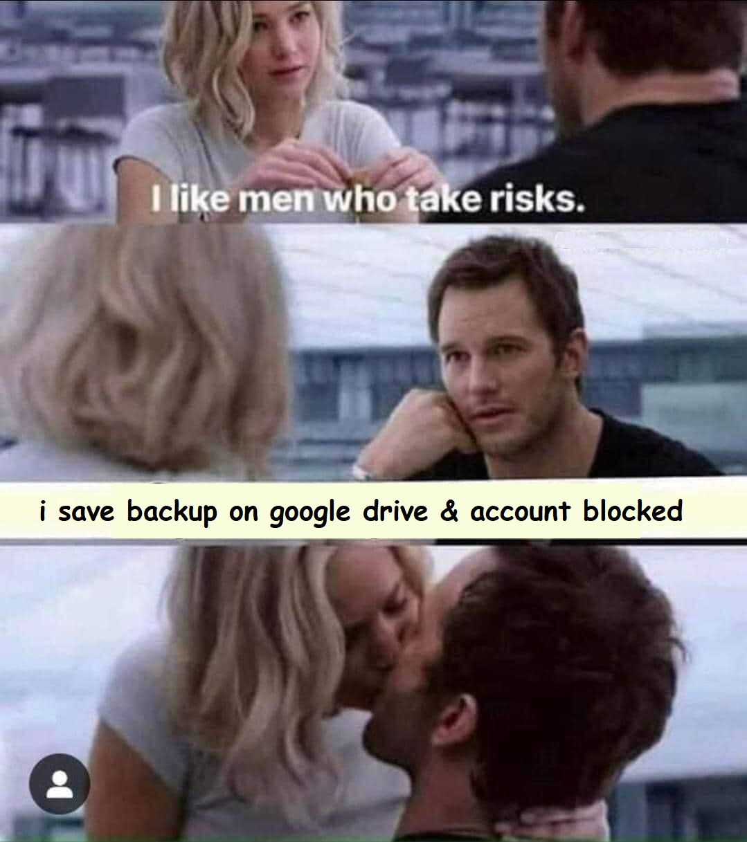 i save backup on google drive & account blocked