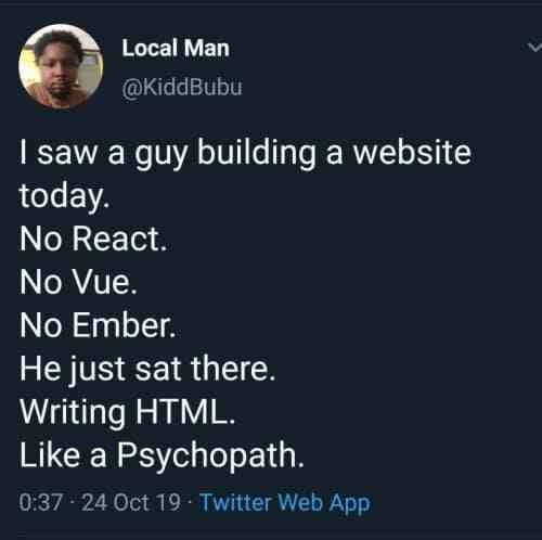 I saw a guy building a website today