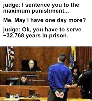 I sentence you to the maximum punishment...
