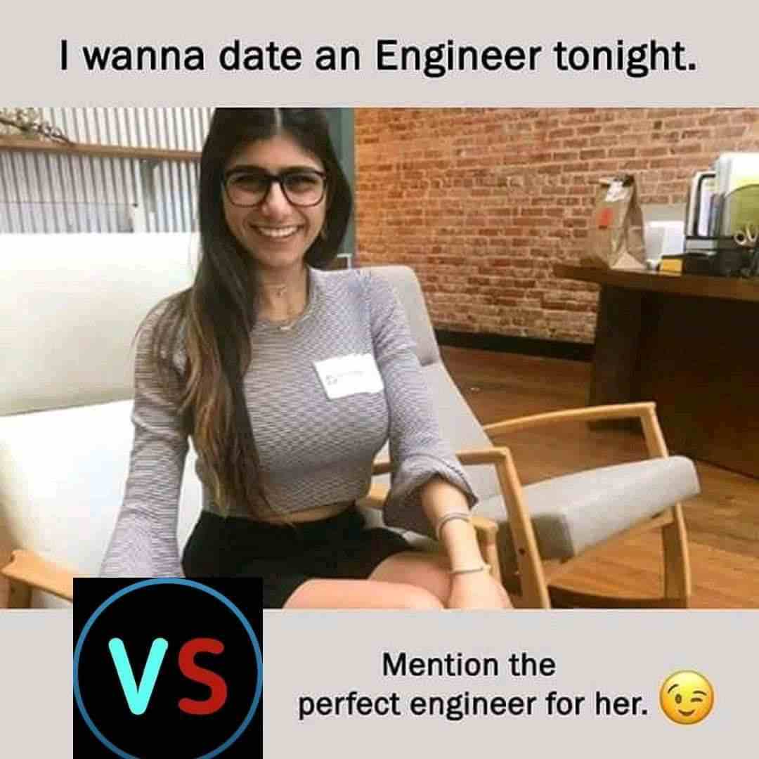 I wanna date an Engineer tonight