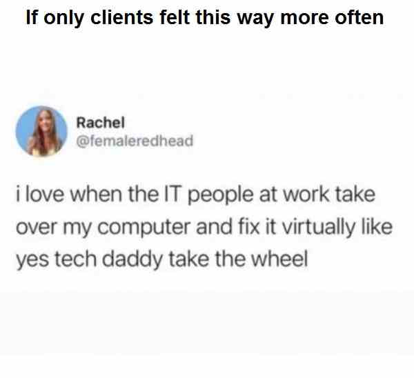 If only clients felt this way more often