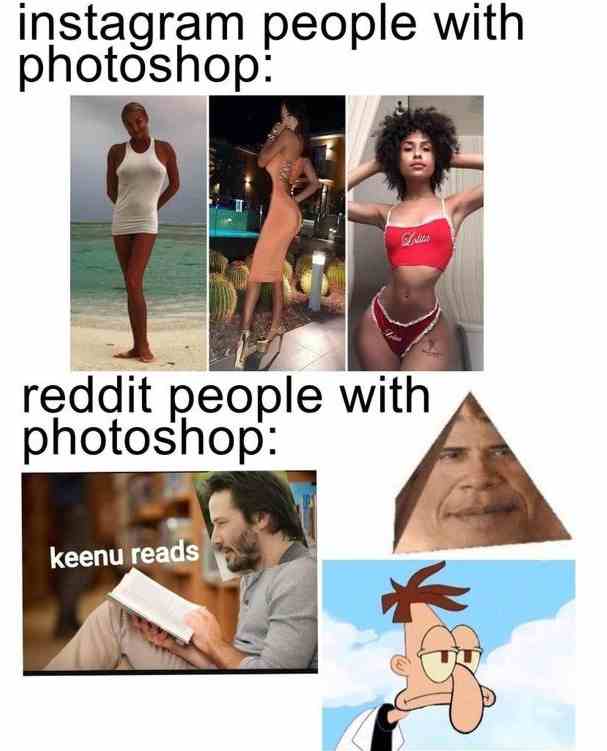 Instagram people with Photoshop & Reddit people with Photoshop