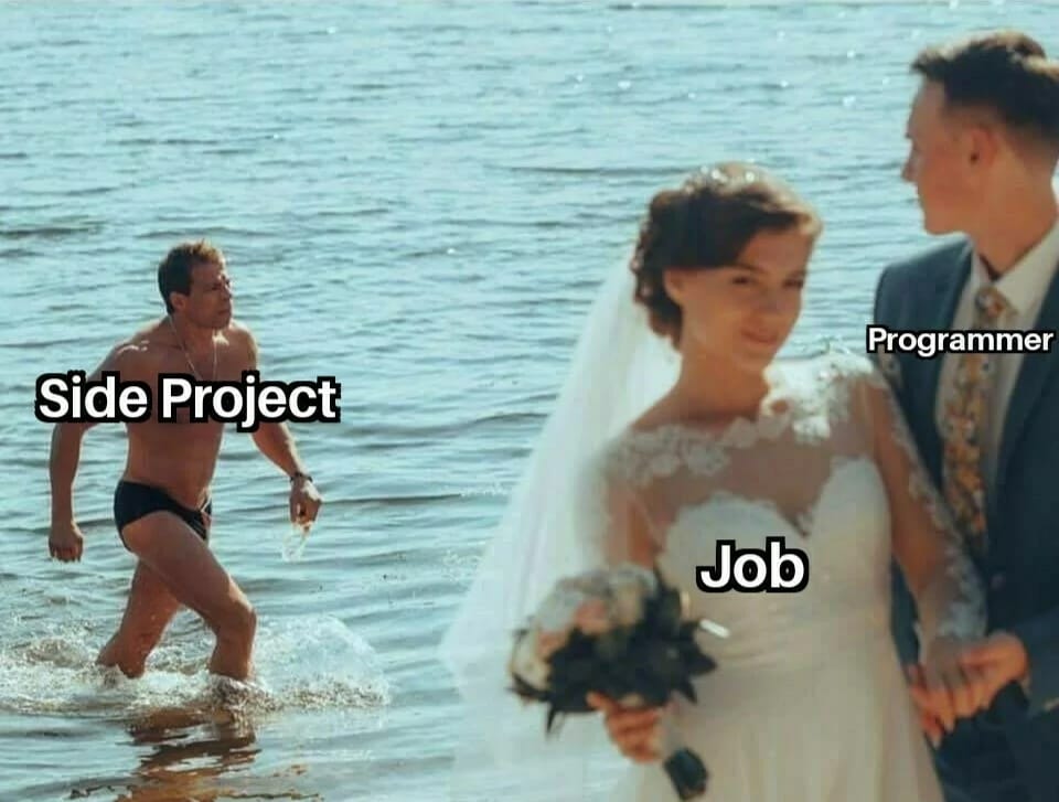 Leave that job and go for the side project!!