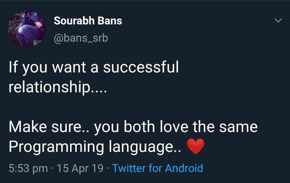Make sure.. you both love the same programming language