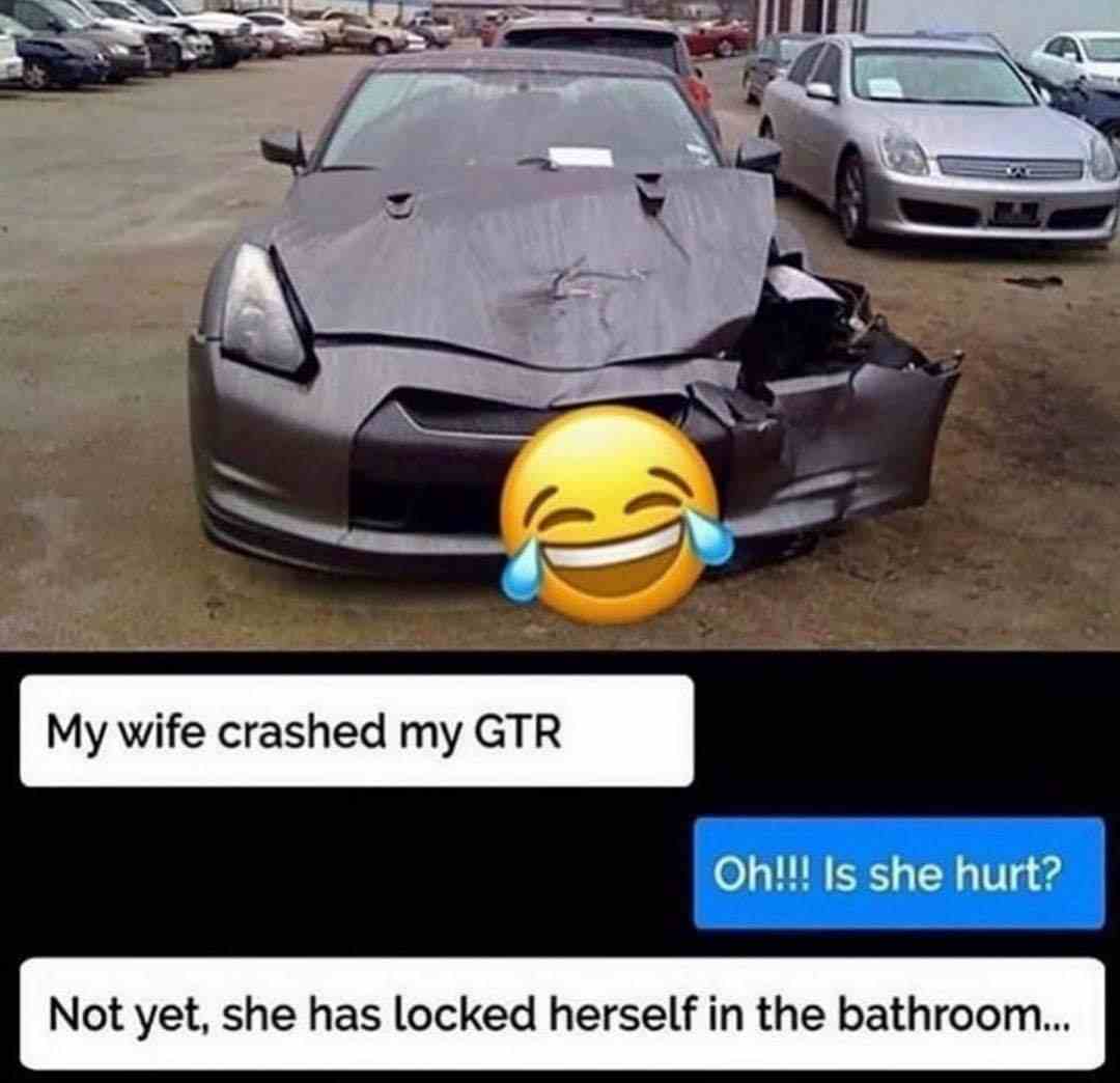 My wife crashed my GTR