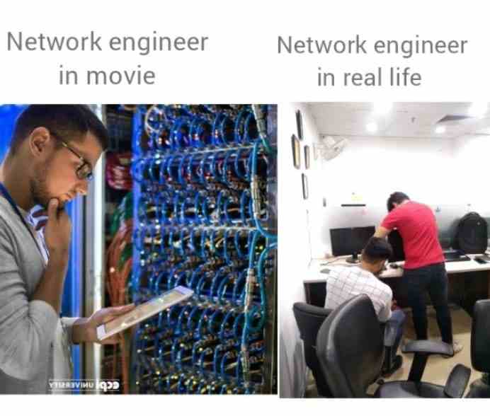 Network Engineer in movie & Network Engineer in real life