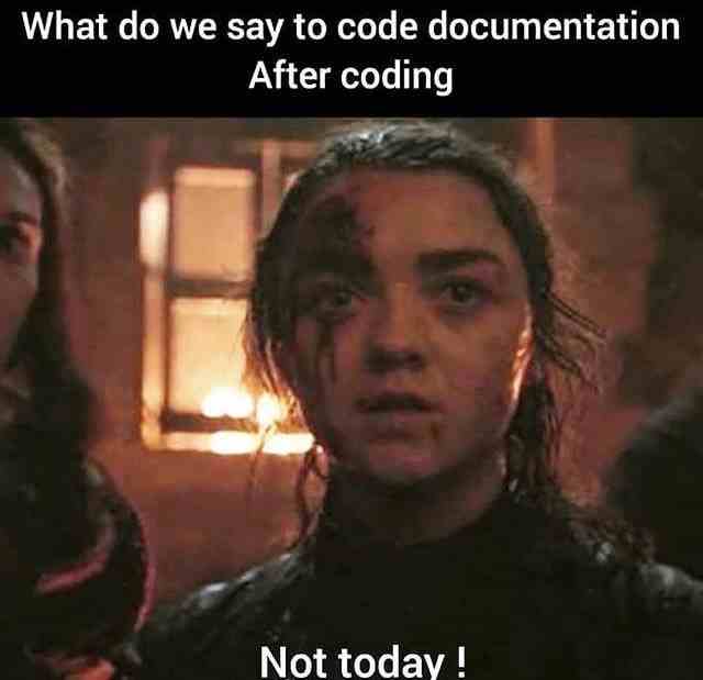 What do we say to code documentation after coding