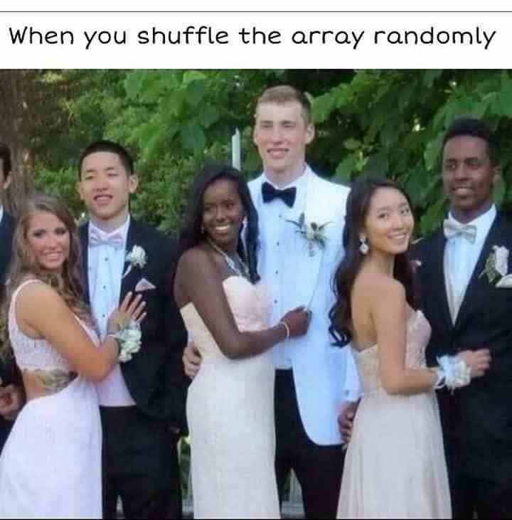 When you shuffle the array randomly