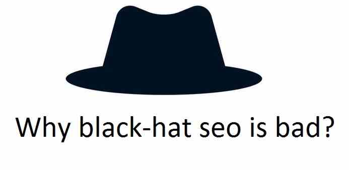 Why black-hat seo is bad?