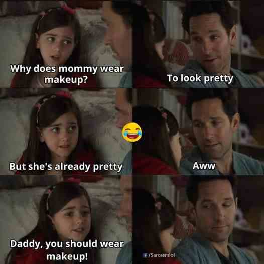 Why does mommy wear makeup?