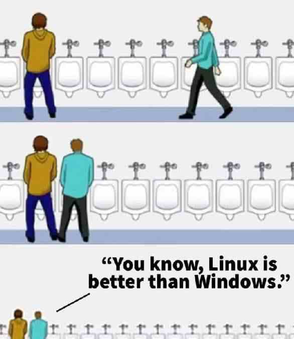 You know Linux is better than windows