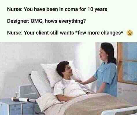 Your client still wants few more changes