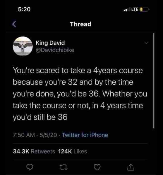 You're scared to take a 4 years course because you're 32